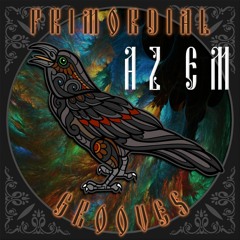 ❋ Primordial Podcast - Ep.23 - AZ EM❋