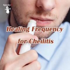Healing Frequency for Cheilitis - Spooky2 Rife Frequencies