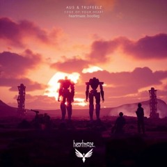 Au5 & TruFeelz - Edge Of Your Heart (heartmaze. bootleg)