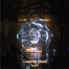 i can't be SAVED - Qoiet