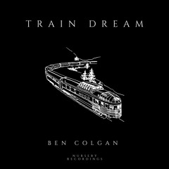 Ben Colgan - Train Dream