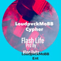 LoudPvckMoBBCypherFlashlifePrdByK1NGDVBZ