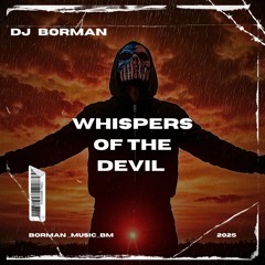 Whispers of the devil - DJ BORMAN | VI Album | Lyrics: Oleg Lagutin
