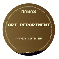 PREMIERE: Art Department – Paper Cuts – RAWAX