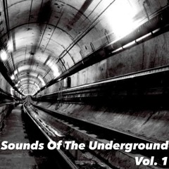 Sounds Of The Underground Vol. 1