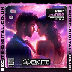 R.E.P - Died In Your Arms **OUT ON EXCITE DIGITAL 29TH MAY 2024