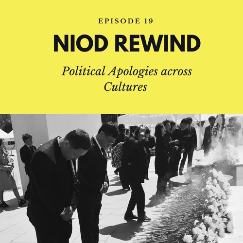 NIOD Rewind Episode 19 - Political Apologies across Cultures