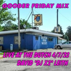 Gooder Friday Mix LIVE 4/7/23