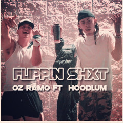oz ramo x southside hoodlum - flippin shxt