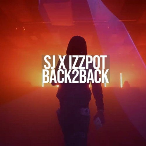 SJ X Izzpot - Back2Back