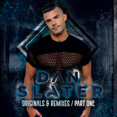 DJ Dan Slater - Originals & Remixes (Part One)