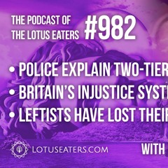 The Podcast of the Lotus Eaters #982