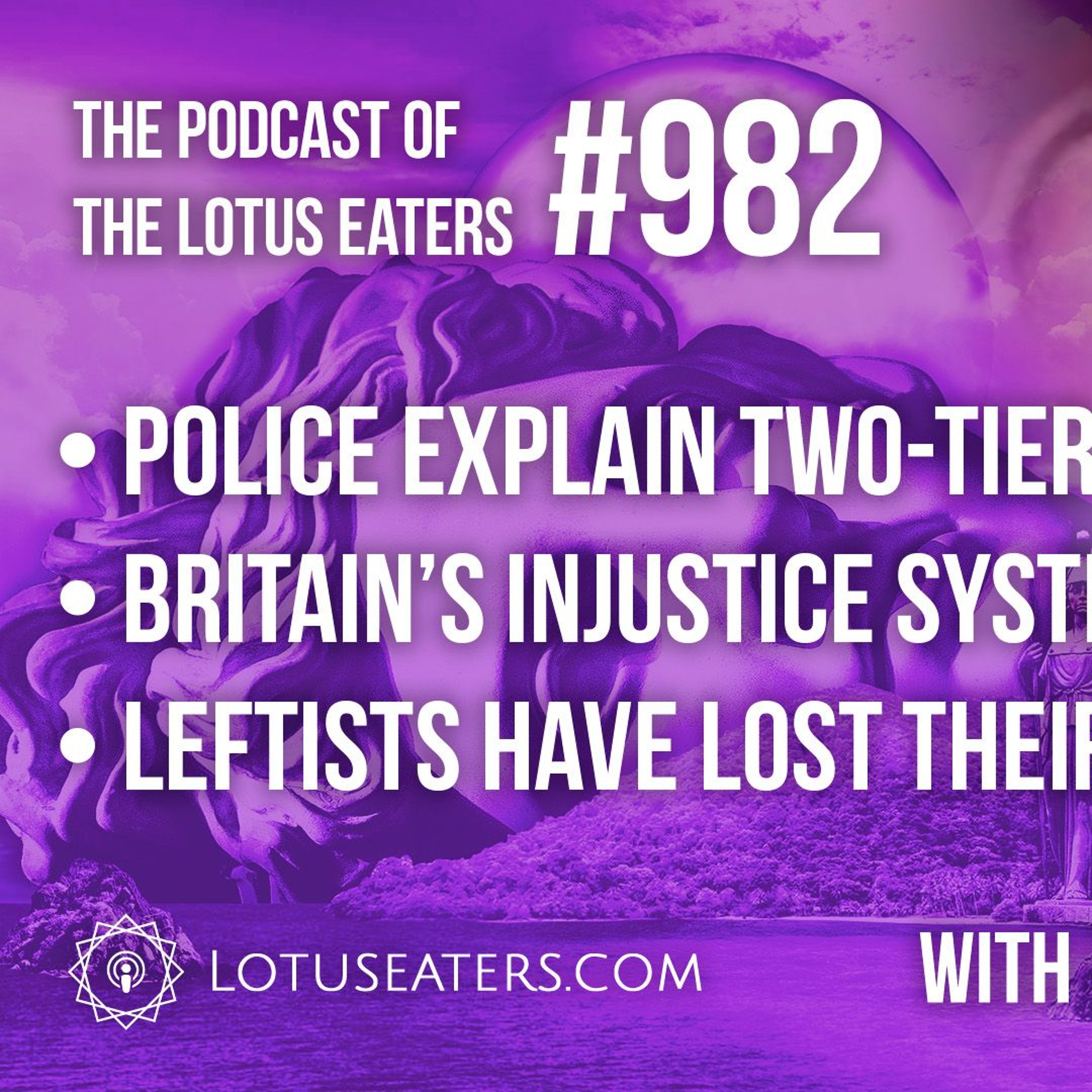 The Podcast of the Lotus Eaters #982