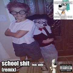 school shit (feat. aido) - remix