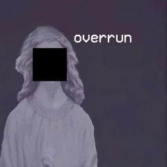 Overrun (Overthrone But Not Overthrone)