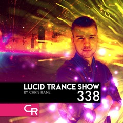 Chris Rane's Lucid Trance Show 338