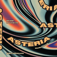 Round 32: Asteria for BKiND Music