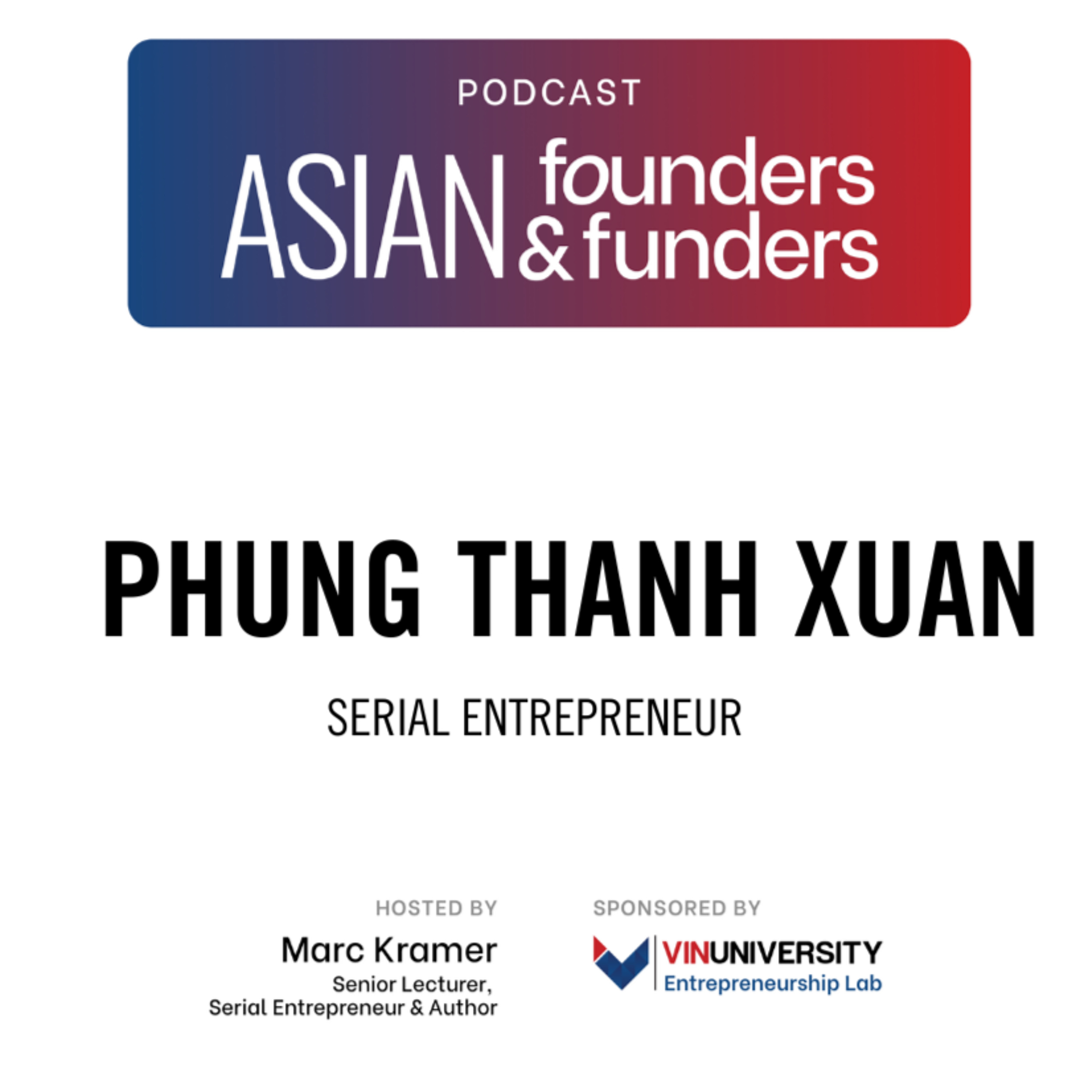 Phung Thanh Xuan Serial Entrepreneur episode artwork