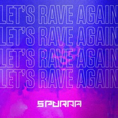 Let's Rave Again