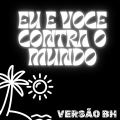 REMIX EU E VOCE CONTRA O MUNDO - DJ PJ031- DJ LO PROD