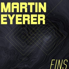 MARTIN EYERER - EINS / mix liveset ValerieB