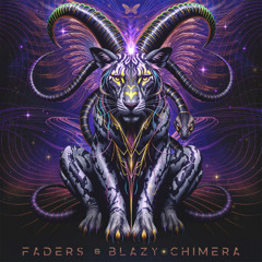 Faders & Blazy - Chimera
