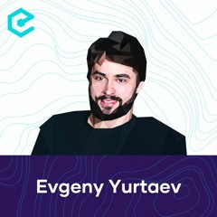 #517 Evgeny Yurtaev: Zerion – Web3 Wallet UX 2.0