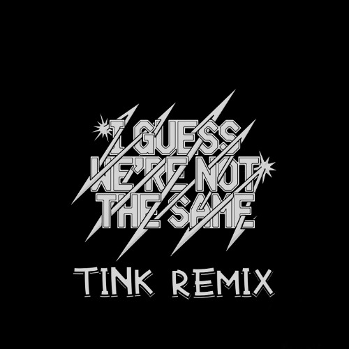 Sammy Virji - I Guess We're Not The Same (TINK Remix)