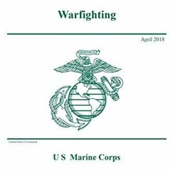 PDF Marine Corps Doctrinal Publication MCDP 1 Warfighting April 2018 download