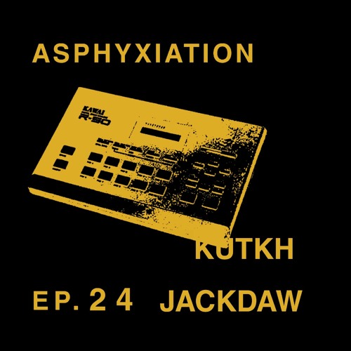 ASPHYXIATION 022 𝐊𝐔𝐓𝐊𝐇 𝐉𝐀𝐂𝐊𝐃𝐀𝐖 (SCT) // METAMORPHOSIS mix