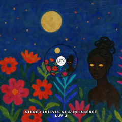Stereo Thieves SA & In Essénce - LUV U [YHV RECORDS]