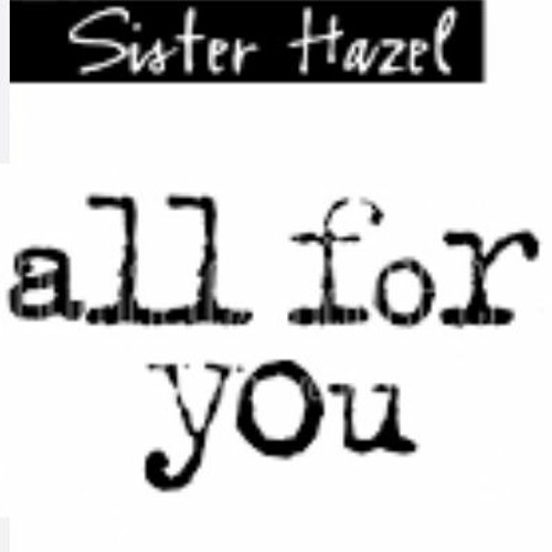 Stream All For You (Sister Hazel cover) by Sammer Listen online for free on SoundCloud