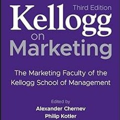 PDF/Ebook Kellogg on Marketing: The Marketing Faculty of the Kellogg School of Management BY: A