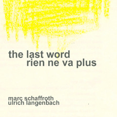 the last word - rien ne va plus / ulrich langenbach/marc schaffroth