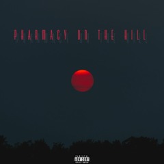 Pharmacy on the Hill (feat. KEFi & shaazRZV)