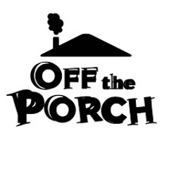 OFF The Porch (lost tapes)