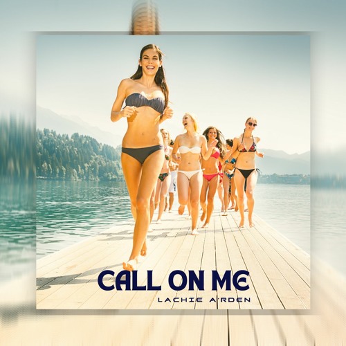 Call On Me