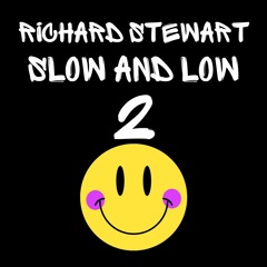 Richard Stewart - Slow And Low 2