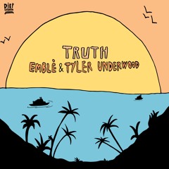 Emblè x Tyler Underwood - Truth