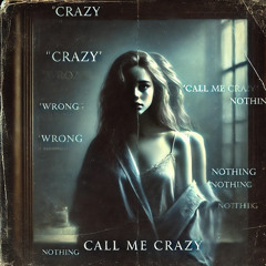 Call Me Crazy