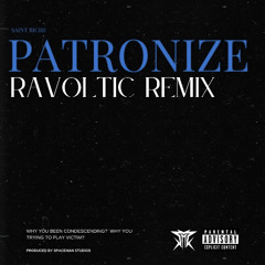 Patronize (Ravoltic Remix)
