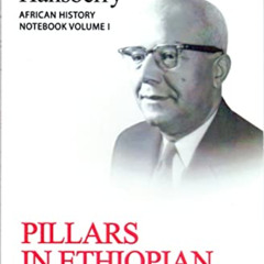 [Free] EPUB ✓ Pillars in Ethiopian History by  Joseph E. Harris Distinguished Profess
