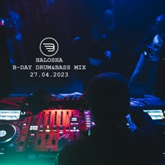 Halosha B-Day Drum&Bass Mix (27.04.2023)