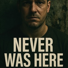 10. Never Was Here.wav