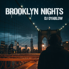 “Brooklyn Nights” by DJ Dyablow