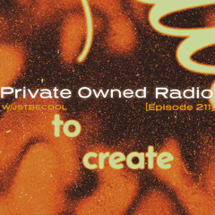 Private Owned Radio #211 w/ JSTBECOOL