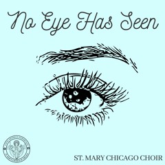 No Eye Has Seen