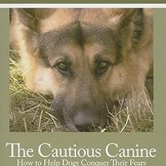 ~Download~[PDF] The Cautious Canine: How to Help Dogs Conquer Their Fears -  Patricia B. McConn