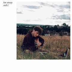 far away