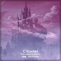 PTB10 - Citadel (Pseudotone Remix)